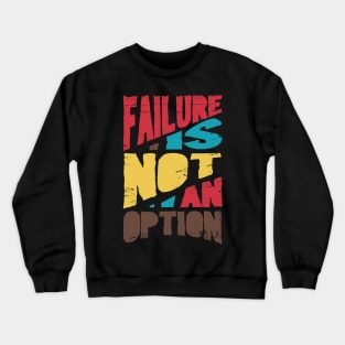 failure Crewneck Sweatshirt